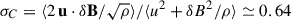 Mathematical equation: $ \sigma_C = \langle 2 \, \mathbf{u} \cdot \delta\mathbf{B}/\sqrt{\rho} \rangle/\langle u^2 + \delta B^2/\rho \rangle \simeq 0.64 $