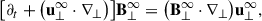 Mathematical equation: $$ \begin{aligned}&\bigl [ \partial _t + \bigl ( \mathbf u _{\perp }^{\infty } \cdot \nabla _{\perp } \bigr ) \bigr ] \mathbf B _{\perp }^{\infty } = \bigl ( \mathbf B _{\perp }^{\infty } \cdot \nabla _{\perp } \bigr ) \mathbf u _{\perp }^{\infty }, \end{aligned} $$