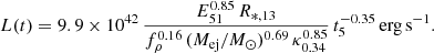 Mathematical equation: $$ \begin{aligned} L(t) = 9.9\times 10^{42}\, \frac{E_{51}^{0.85}\,R_{*,13}}{f_\rho ^{0.16}\,(M_{\rm ej}/M_\odot )^{0.69}\,\kappa _{0.34}^{0.85}}\, t_{5}^{-0.35}\,\mathrm{erg\,s^{-1}}. \end{aligned} $$