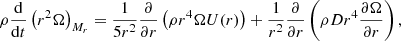 Mathematical equation: $$ \begin{aligned} \rho \frac{\mathrm{d}}{\mathrm{d}t} \left(r^2 \Omega \right)_{M_r} = \frac{1}{5r^2} \frac{\partial }{\partial r} \left(\rho r^4 \Omega U(r)\right) + \frac{1}{r^2} \frac{\partial }{\partial r} \left(\rho D r^4 \frac{\partial \Omega }{\partial r}\right), \end{aligned} $$
