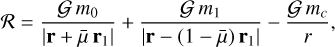 Mathematical equation: $\[\mathcal{R}=\frac{\mathcal{G} ~m_0}{\left|\mathbf{r}+\bar{\mu} ~\mathbf{r}_1\right|}+\frac{\mathcal{G} ~m_1}{\left|\mathbf{r}-(1-\bar{\mu}) ~\mathbf{r}_1\right|}-\frac{\mathcal{G} ~m_c}{r},\]$