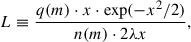 Mathematical equation: $$ \begin{aligned} L&\equiv \frac{q(m) \cdot x \cdot \mathrm{exp}(-x^2/2)}{n(m) \cdot 2\lambda x}, \end{aligned} $$