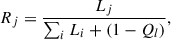 Mathematical equation: $$ \begin{aligned} R_j = \frac{L_j}{\sum _i L_i + (1-Q_l)}, \end{aligned} $$