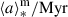 Mathematical equation: $ {\langle a \rangle}_{*}^{\mathrm{m}}/\mathrm{Myr} $