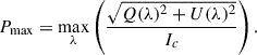 Mathematical equation: $$ \begin{aligned} P_{\max } = \max _{\lambda } \left(\frac{\sqrt{Q(\lambda )^2+U(\lambda )^2}}{I_c}\right). \end{aligned} $$