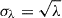 Mathematical equation: $ \sigma_{\lambda}=\sqrt{\lambda} $
