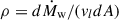 Mathematical equation: $ \rho = d\dot{M}_{\mathrm{w}}/(v_ldA) $