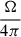 Mathematical equation: $ \frac{\Omega}{4 \pi} $