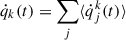 Mathematical equation: $ \dot{q}_k (t) = \sum_j \langle \dot{q}_j^k (t) \rangle $