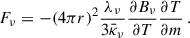 Mathematical equation: $$ \begin{aligned} F_\nu = -(4\pi r)^2 \frac{\lambda _\nu }{3 \bar{\kappa }_\nu } \frac{\partial B_\nu }{\partial T} \frac{\partial T}{\partial m} \,. \end{aligned} $$