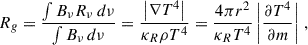 Mathematical equation: $$ \begin{aligned} R_g = \frac{\int B_\nu R_\nu \,d\nu }{\int B_\nu \,d\nu } = \frac{\left| \nabla T^4 \right|}{\kappa _R \rho T^4} = \frac{4\pi r^2}{\kappa _R T^4} \left| \frac{\partial T^4}{\partial m} \right| \,, \end{aligned} $$