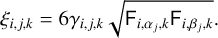 Mathematical equation: $\[\xi_{i, j, k}=6 \gamma_{i, j, k} ~\sqrt{\mathrm{~F}_{i, \alpha_j, k} \mathrm{~F}_{i, \beta_j, k}}.\]$