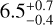 Mathematical equation: $\[6.5_{-0.4}^{+0.7}\]$