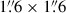 Mathematical equation: $ 1{{\overset{\prime\prime}{.}}}6\times1{{\overset{\prime\prime}{.}}}6 $