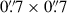 Mathematical equation: $ 0{{\overset{\prime\prime}{.}}}7\times0{{\overset{\prime\prime}{.}}}7 $