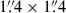 Mathematical equation: $ 1{{\overset{\prime\prime}{.}}}4\times1{{\overset{\prime\prime}{.}}}4 $