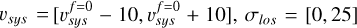 Mathematical equation: ${v_{sys}} = [v_{sys}^{f = 0} - 10,v_{sys}^{f = 0} + 10],{\sigma _{los}} = [0,25]$