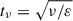 Mathematical equation: $ t_{\nu} = \sqrt{\nu/\varepsilon} $