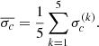 Mathematical equation: $$ \begin{aligned} \overline{\sigma _c} = \frac{1}{5} \sum _{k=1}^{5} \sigma _c^{(k)} . \end{aligned} $$