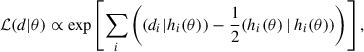 Mathematical equation: $$ \begin{aligned} \mathcal{L} (d|\theta ) \propto \exp \left[\sum _i \left( (d_i|h_i(\theta )) -\frac{1}{2} (h_i(\theta )\,|\, h_i(\theta ))\right) \right], \end{aligned} $$