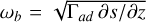 Mathematical equation: $\omega_{b}=\sqrt{\Gamma_{ad}\,\partial s/\partial z}$