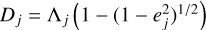 Mathematical equation: $D_j=\Lambda_j\left(1-(1-e_j^2)^{1/2}\right)$
