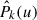 Mathematical equation: $ \hat{P}_k(u) $