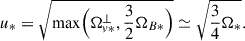 Mathematical equation: $$ \begin{aligned} u_* = \sqrt{\max \Bigl (\Omega _{v*}^\perp , {3 \over 2} \Omega _{B*} \Bigr )} \simeq \sqrt{{3\over 4}\Omega _*}. \end{aligned} $$