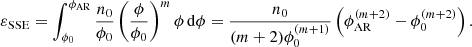 Mathematical equation: $$ \begin{aligned} \varepsilon _\mathrm{SSE} = \int _{\phi _\mathrm{0} }^{\phi _\mathrm{AR} } \frac{n_\mathrm{0} }{\phi _\mathrm{0} } \left(\frac{\phi }{\phi _\mathrm{0} }\right)^m \phi \, \mathrm{d} \phi = \frac{n_\mathrm{0} }{(m+2) \phi _\mathrm{0} ^{(m+1)}} \left( \phi _\mathrm{AR} ^{(m+2)} - \phi _\mathrm{0} ^{(m+2)}\right). \end{aligned} $$