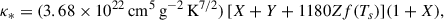 Mathematical equation: $$ \begin{aligned} \kappa _*= (3.68\times 10^{22}\,\mathrm{cm^5\,g^{-2}\,K^{7/2}}) \,[X+Y+1180Z f(T_s)](1+X), \end{aligned} $$