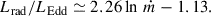 Mathematical equation: $$ \begin{aligned} L_{\rm rad}/L_{\rm Edd}\simeq 2.26\ln \,\dot{m}-1.13. \end{aligned} $$