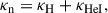 Mathematical equation: $$ \begin{aligned}&\kappa _{\rm n} = \kappa _{\rm H}+\kappa _{\rm HeI}, \end{aligned} $$