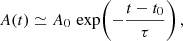 Mathematical equation: $$ \begin{aligned} A(t) \simeq A_{0}\,\exp \!\left(-\frac{t-t_{0}}{\tau }\right), \end{aligned} $$