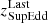 Mathematical equation: $ z^{\mathrm{Last}}_{\mathrm{SupEdd}} $