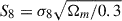 Mathematical equation: $ S_8=\sigma_8 \sqrt{\Omega_m / 0.3} $