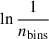 Mathematical equation: $ \ln \frac{1}{n_{\mathrm{bins}}} $