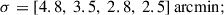 Mathematical equation: $$ \begin{aligned} \sigma =[4.8,\ 3.5,\ 2.8,\ 2.5]\,\mathrm{arcmin}; \end{aligned} $$