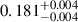 Mathematical equation: $ 0.181^{+0.004}_{-0.004} $