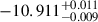 Mathematical equation: $ -10.911^{+0.011}_{-0.009} $