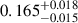 Mathematical equation: $ 0.165^{+0.018}_{-0.015} $