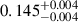 Mathematical equation: $ 0.145^{+0.004}_{-0.004} $