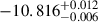 Mathematical equation: $ -10.816^{+0.012}_{-0.006} $