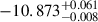 Mathematical equation: $ -10.873^{+0.061}_{-0.008} $