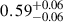 Mathematical equation: $ 0.59^{+0.06}_{-0.06} $