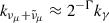 Mathematical equation: $ k_{\nu_{\mu}+ \tilde{\nu}_{\mu}}\approx2^{-\Gamma} k_{\gamma} $