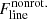 Mathematical equation: $ F_\mathrm{{line}}^\mathrm{{nonrot.}} $