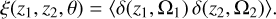 Mathematical equation: $\[\xi\left(z_1, z_2, \theta\right)=\left\langle\delta\left(z_1, \Omega_1\right) \delta\left(z_2, \Omega_2\right)\right\rangle.\]$