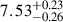 Mathematical equation: $ 7.53^{+0.23}_{-0.26} $