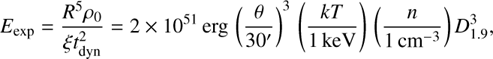 Mathematical equation: E_\mathrm{exp}=\frac{R^5\rho_0}{\xi t_\mathrm{dyn}^2}=2\times10^{51}\,\mathrm{erg}\,\left(\frac{\theta}{30'}\right)^{3}\,\left(\frac{kT}{1\,\mathrm{keV}}\right)\,\left(\frac{n}{1\,\mathrm{cm^{-3}}}\right)D_{1.9}^3,