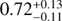 Mathematical equation: $0.72^{+0.13}_{-0.11}$